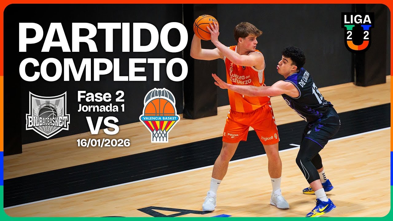 PARTIDO COMPLETO | Bilbao Basket – Valencia Basket | J1 | Grupo B | 2ª Fase | Liga U 2025-26