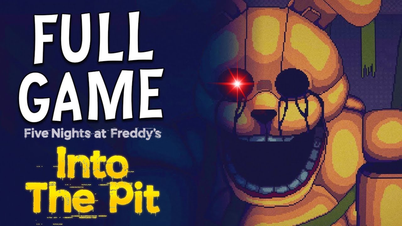 Five Nights at Freddy's: Into the Pit (FULL GAME)