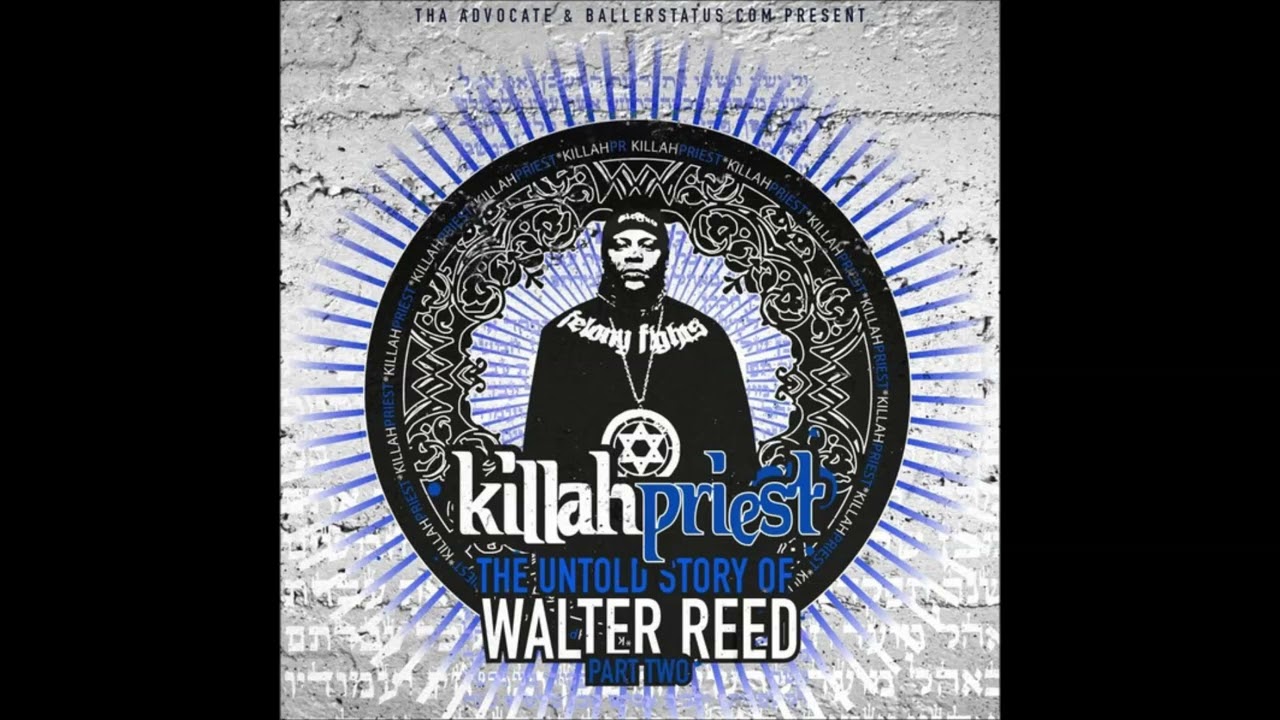 Killah Priest - The Untold Story of Walter Reed Part 2 Full Mixtape