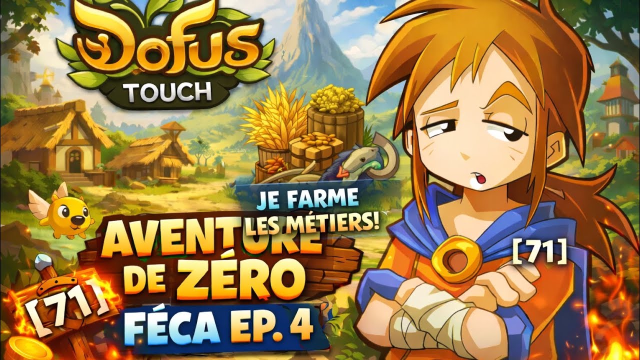 Je FARM mes métiers et j’avance les succès ! Féca From Zéro – Dofus Touch épisode 4
