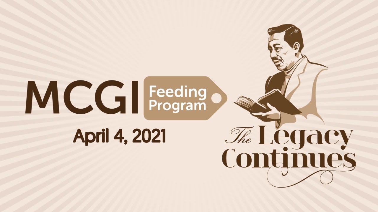 THE LEGACY CONTINUES: MCGI GLOBAL FEEDING PROGRAM