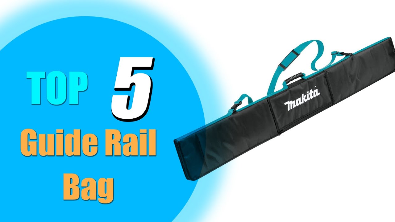 Top 5: Best Guide Rail Bag 2022 in USA and Canada |Padding Track Saw Bag |Carrying Case