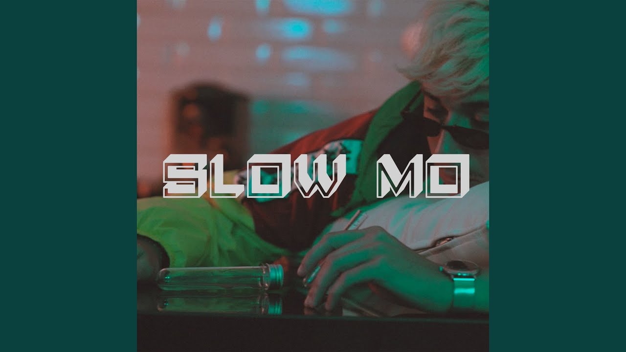 Slow Mo'