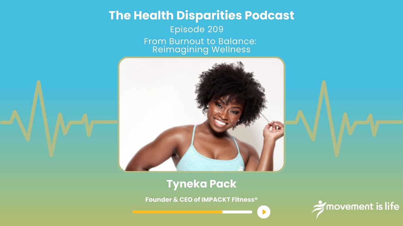 From Burnout to Balance: Reimagining Wellness | The Health Disparities Podcast | Ep. 209