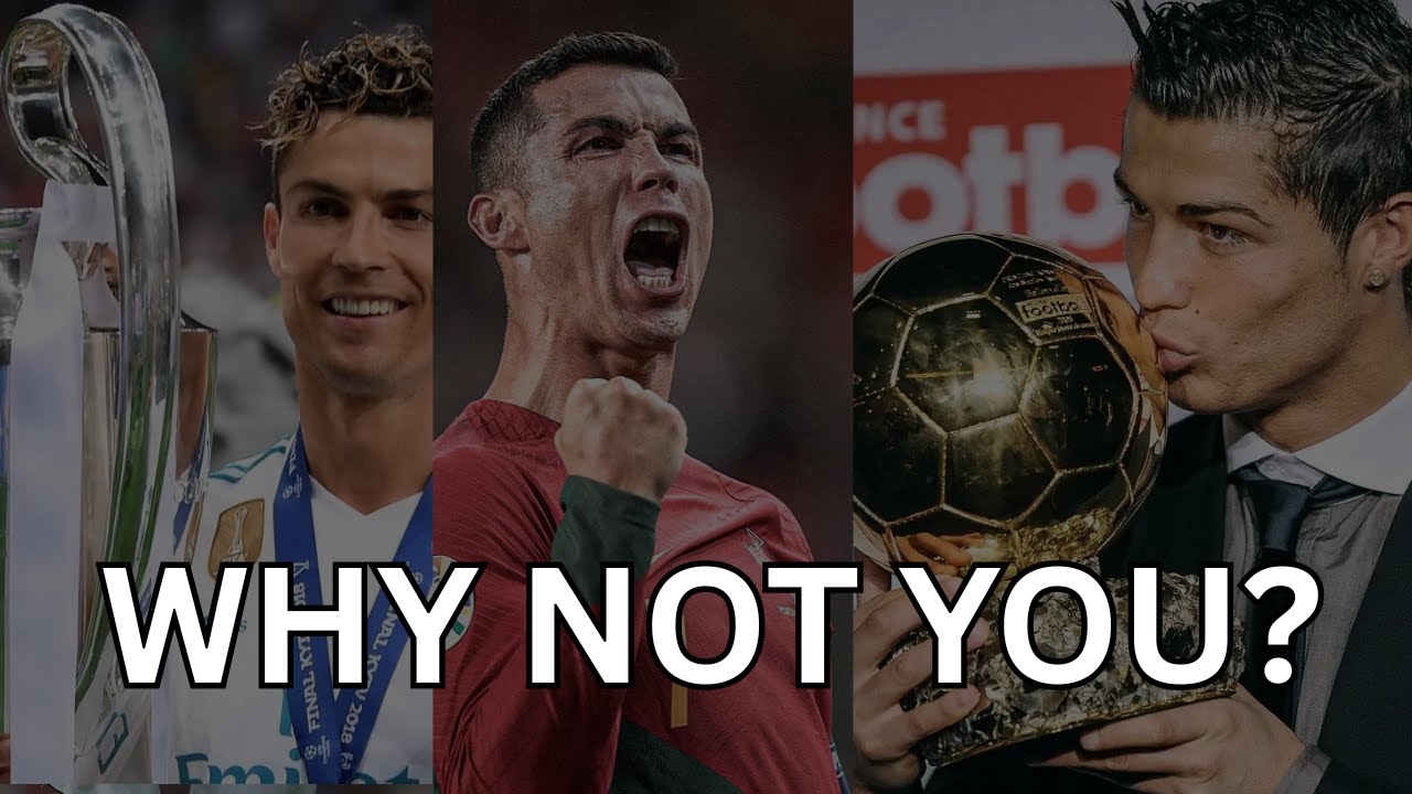 Cristiano Ronaldo: WHY NOT YOU? (This Will Change Your Mindset Forever)