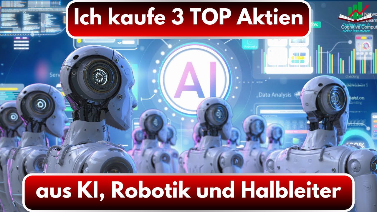 Diese 3 Aktien KAUFE ich! | Top Aktien aus KI, Robotik und Halbleiter