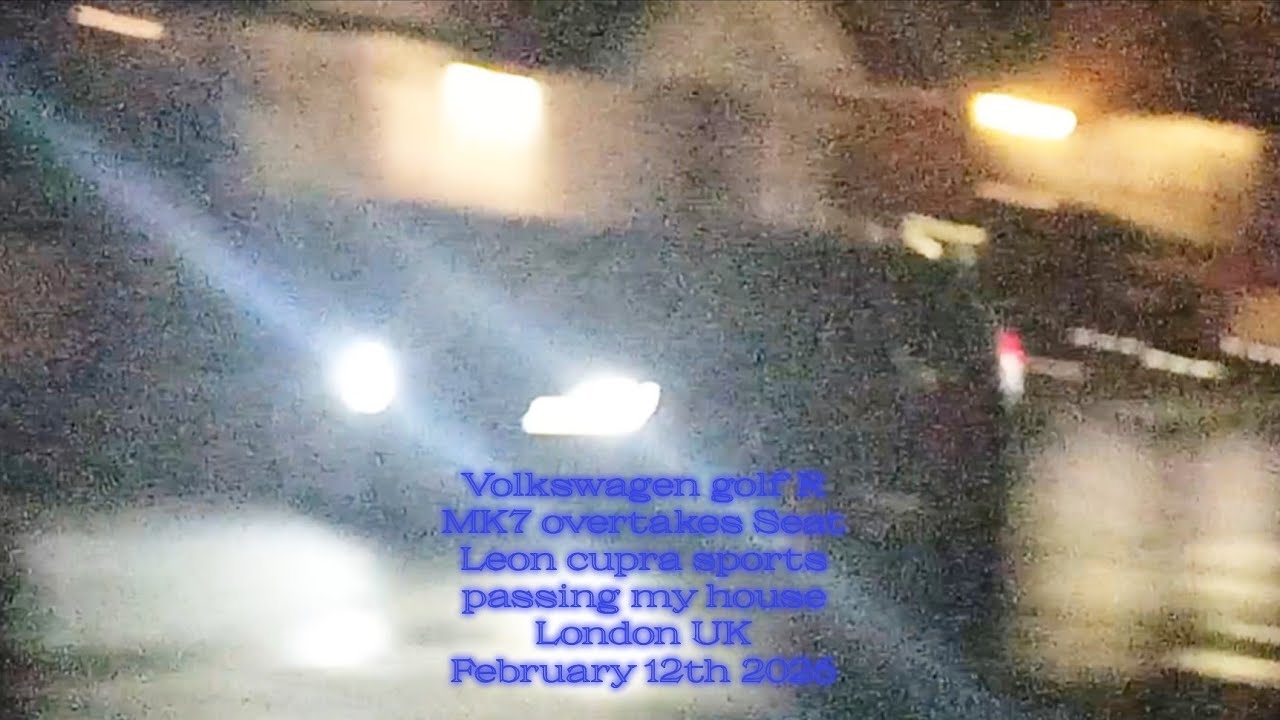 Volkswagen golf R MK7 overtakes Seat Leon cupra sports passing my house London UK February 2026