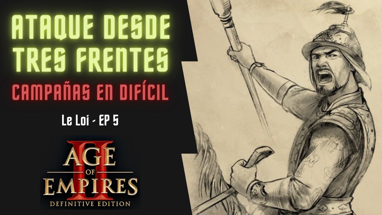 ATAQUE DESDE TRES FRENTES | Age Of Empires II: Campañas en difícil | Campaña de Le Loi #5