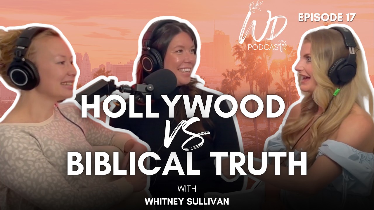 The Cost of Obedience in Hollywood | Biblical Order Under Cultural Pressure with Whitney Sullivan