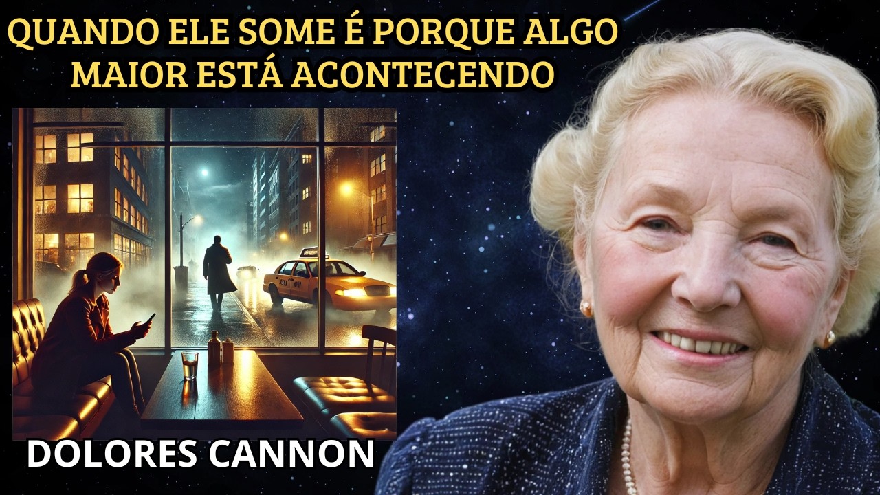 ALGUÉM QUE TE AMA PROFUNDAMENTE ESTÁ SE AFASTANDO — E AQUI ESTÁ O PORQUÊ  | DOLORES CANNON