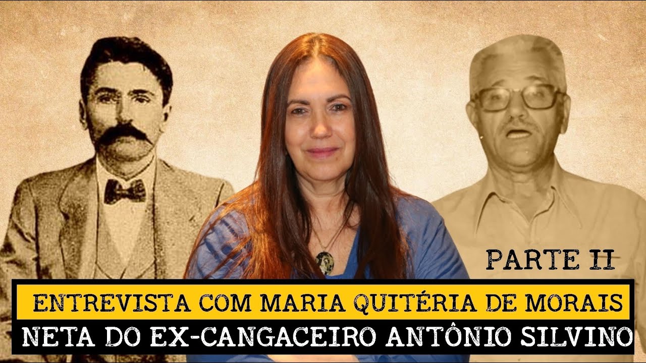 ENTREVISTA COM MARIA QUITÉRIA DE MORAES - NETA DO EX-CANGACEIRO ANTÔNIO SILVINO. PARTE II.
