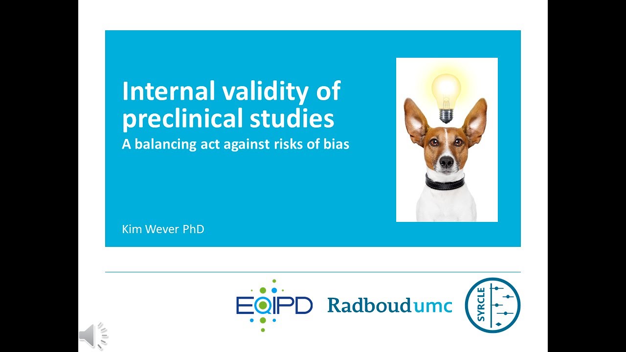 Internal validity and risks of bias in preclinical research | Dr Kim Wever