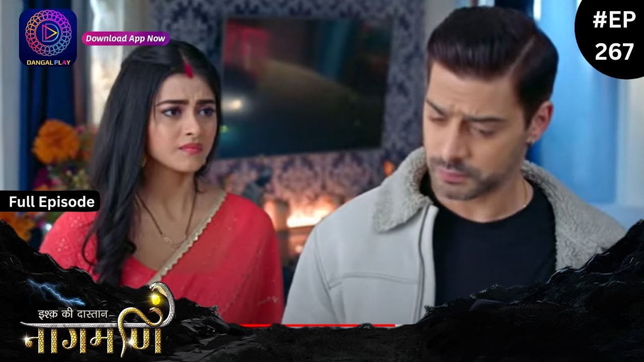 Ishq Ki Dastaan Naagmani | Full Episode 267 | Dangal TV