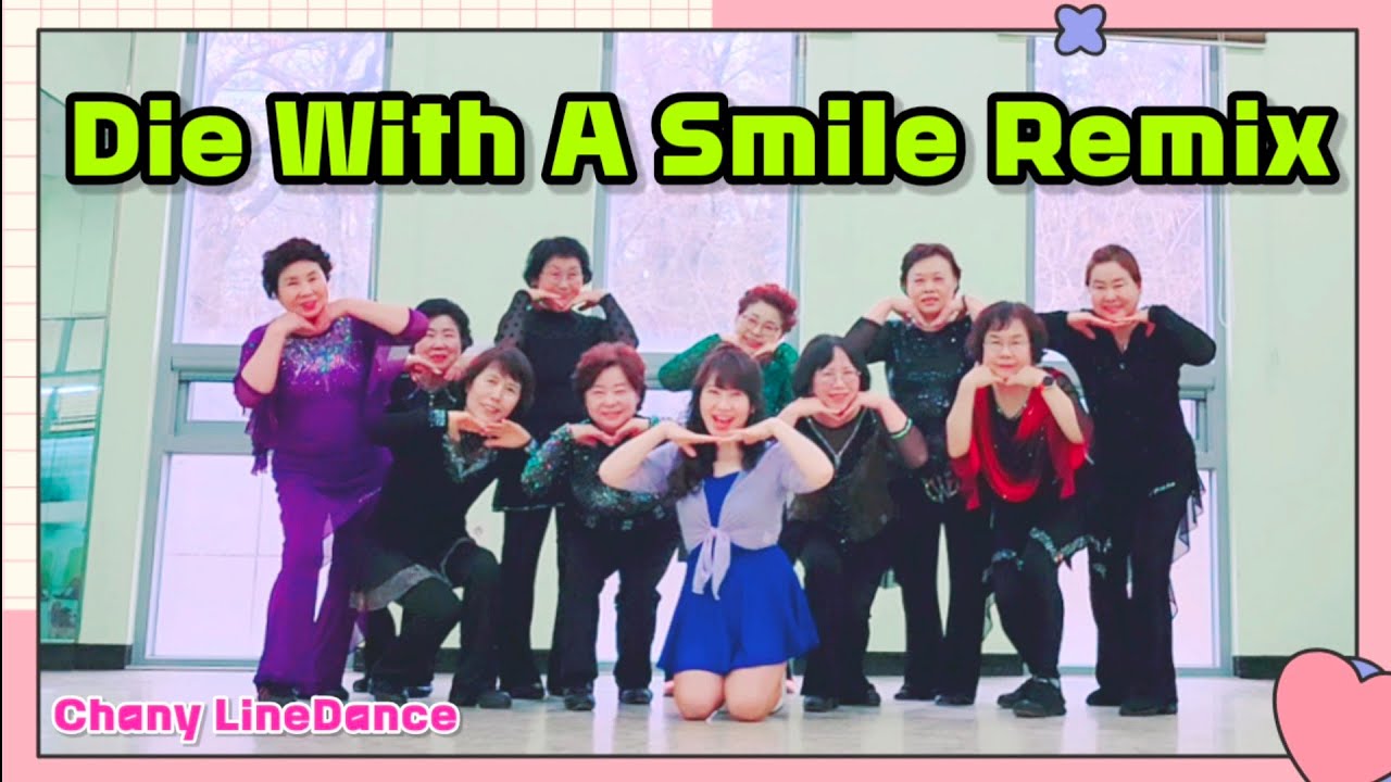 Die With A Smile Remix linedance/ 환상조합 브루노마스 & 레이디가가/ Choreo: Chany Jung (KOR)/ Chany Linedance 