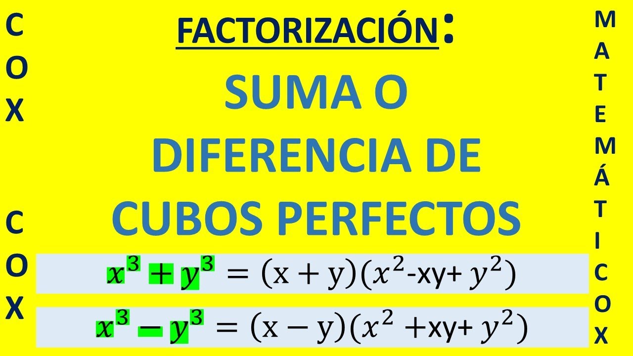 56) SUMA O DIFERENCIA DE CUBOS PERFECTOS