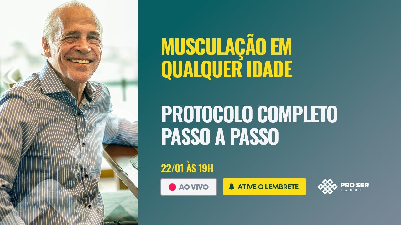 LIVE: MUSCULAÇÃO EM QUALQUER IDADE - PROTOCOLO COMPLETO PASSO A PASSO