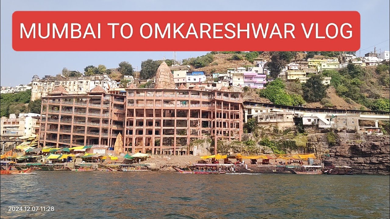 Mumbai To Omkareshwar Vlog || Jyotirlinga|| #jyotirlinga #omkareshwar || History