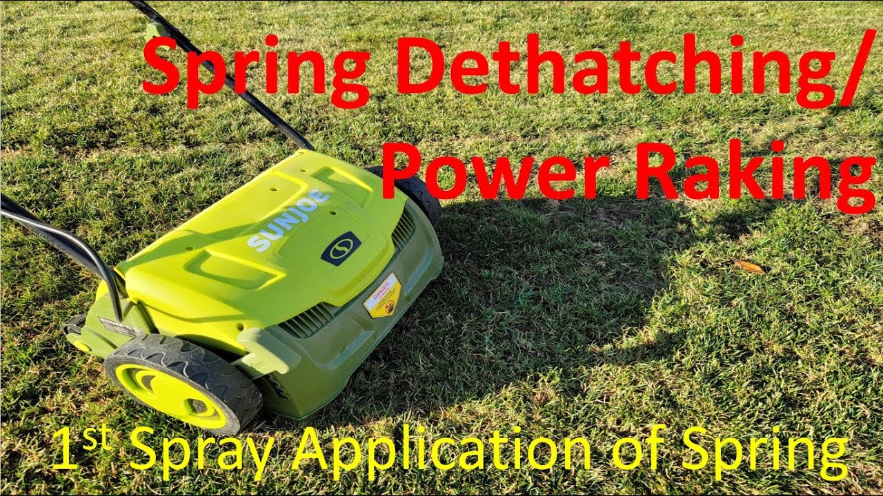 DIY- Power Raking With Sun Joe Dethatcher and 1st Lawn Application of Spring