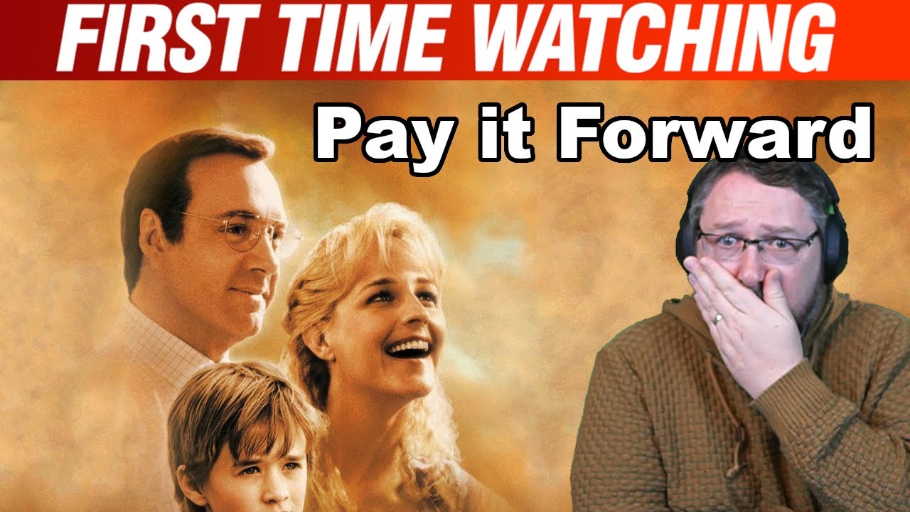 Heartbroken Watching - Pay it Forward - First Time Watching