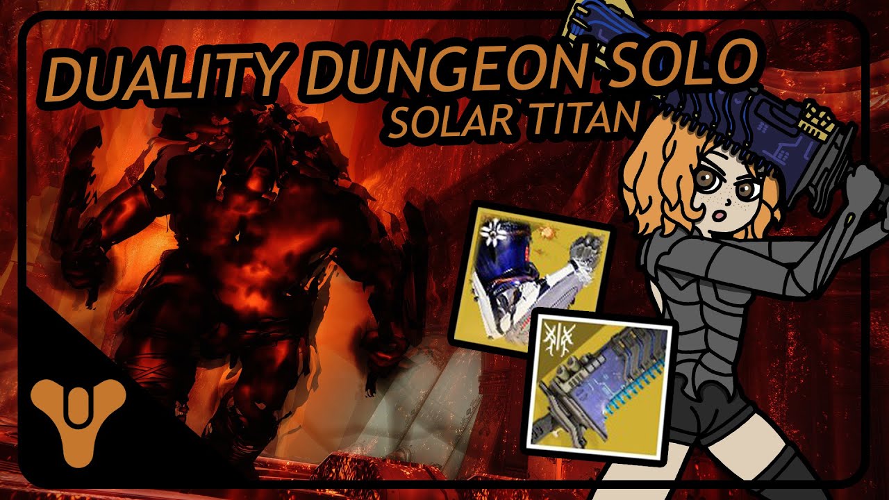 Duality Dungeon Solo ( Solar Titan ) | Destiny 2