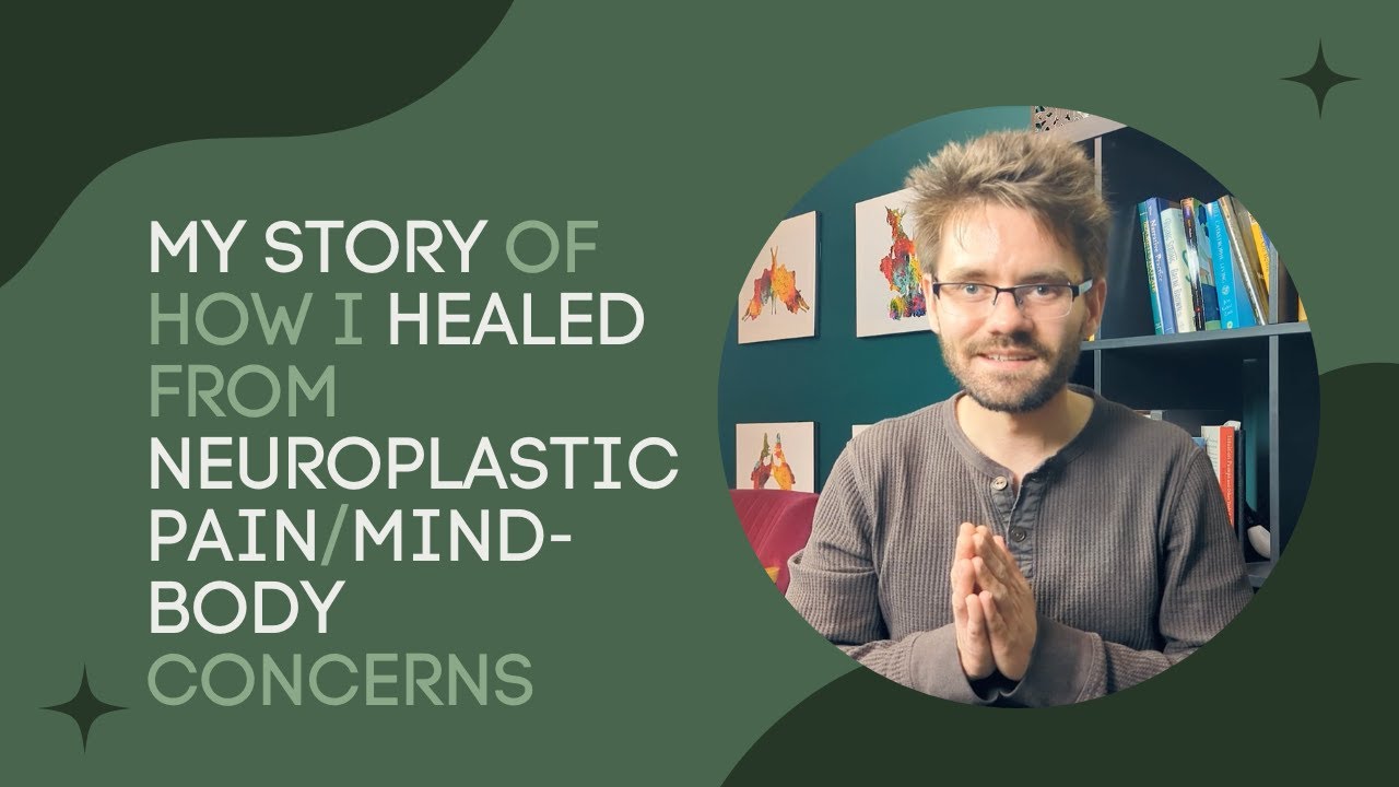 My story of How I Healed from Chronic Pain/Mind-Body Concerns