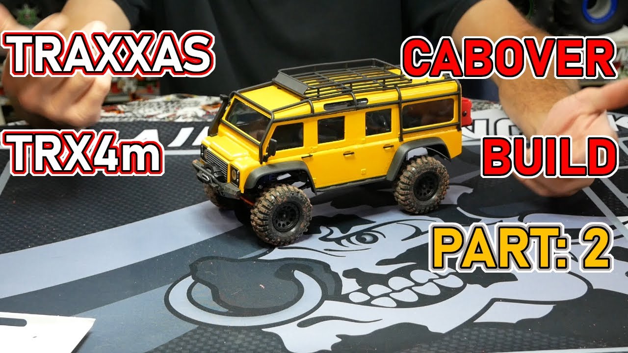 TRAXXAS TRX4m: 1/18 SCALE RTR: CABOVER BUILD: PART: 2
