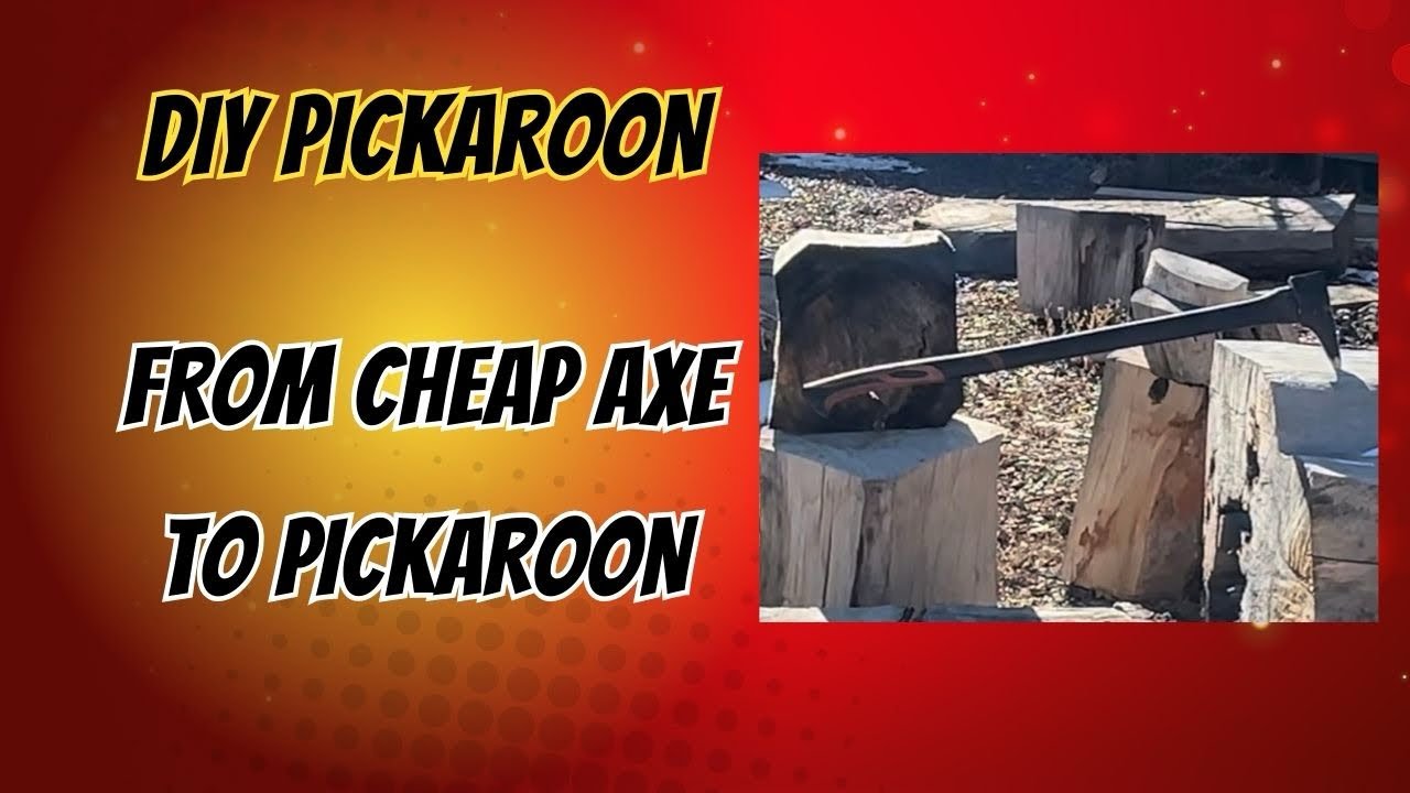 DIY fabrication of a Pickaroon from cheap axe