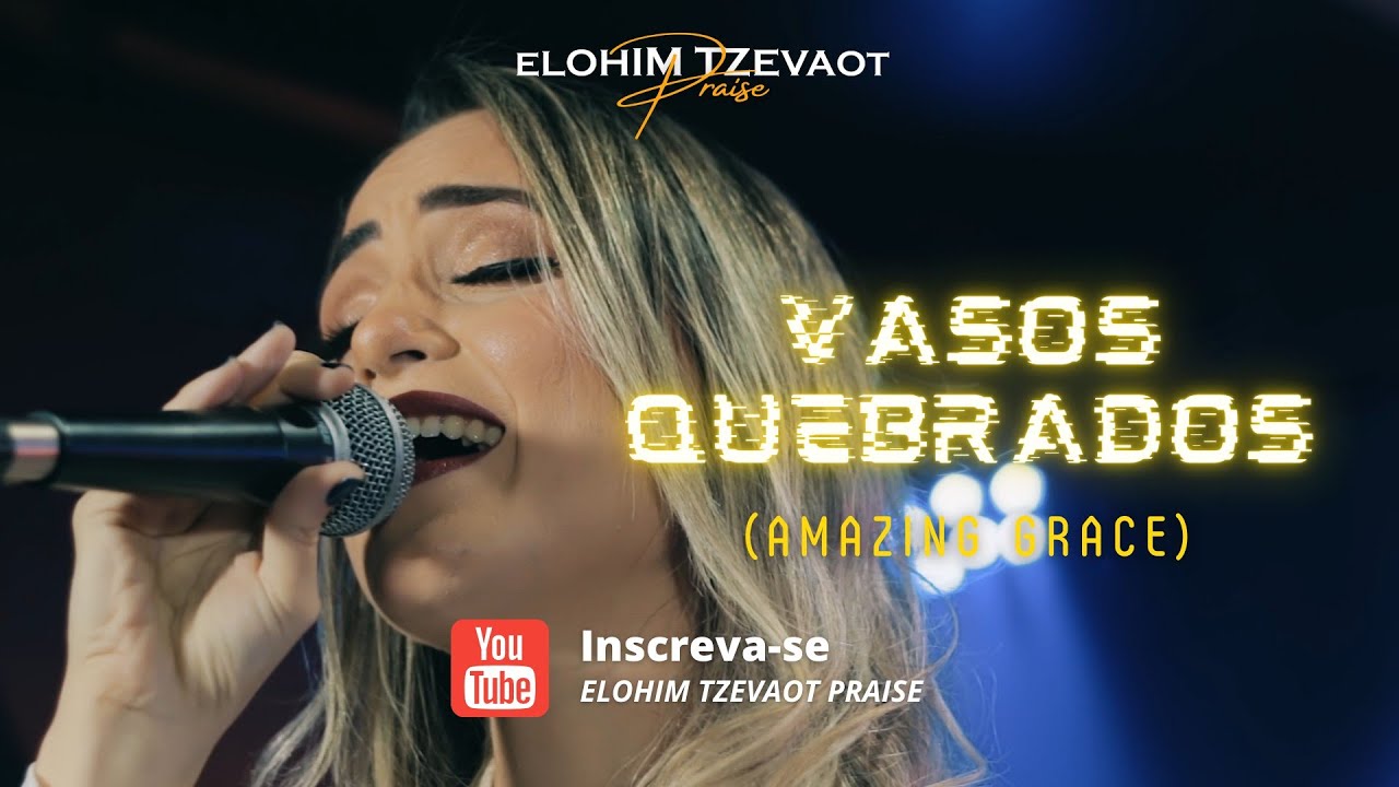 VASOS QUEBRADOS (Amazing Grace) - HILLSONG UNITED (COVER) | ELOHIM TZEVAOT PRAISE