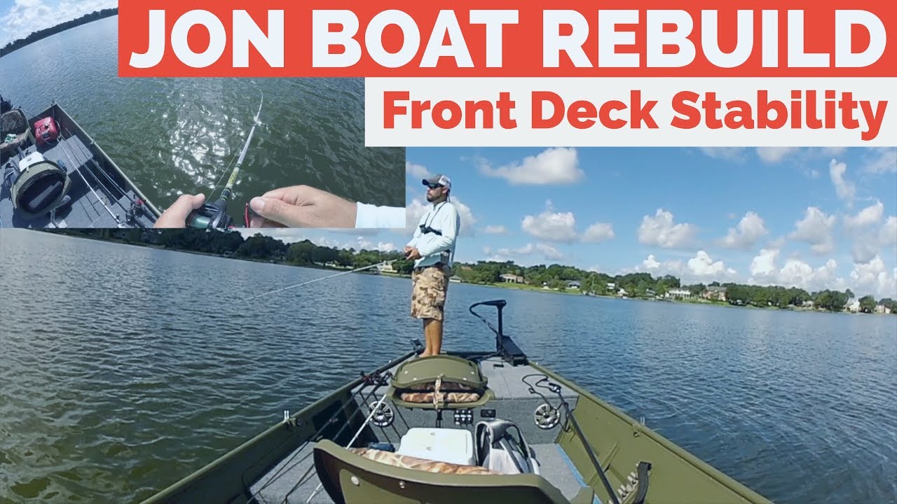 Front Deck Stability: Jon Boat Rebuild Part 5