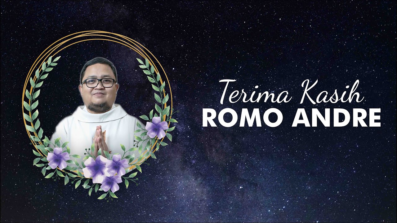 TERIMA KASIH ROMO ANDRE