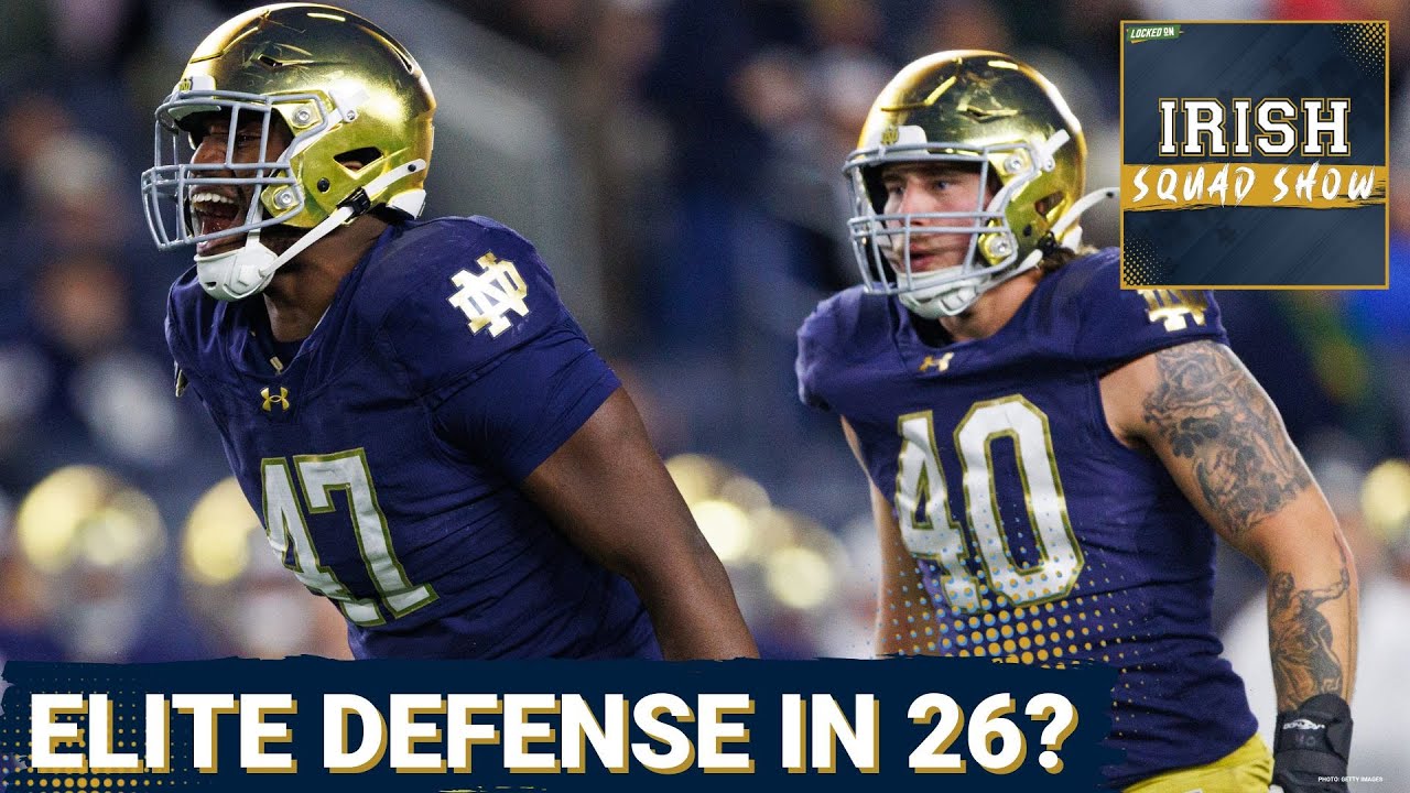 IRISH SQUAD SHOW: Will Notre Dame have one of the BEST defenses in College Football in 2026?
