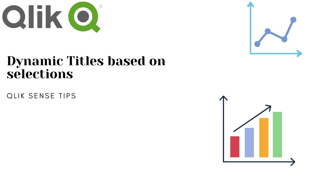 Create Dynamic Titles based on selections in QlikSense. QlikSense tips & Tricks