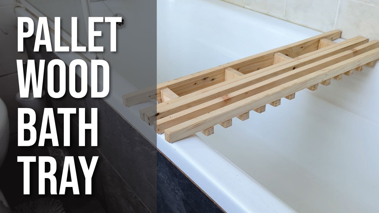 DIY Pallet Wood Bath Caddy/Bath Tray