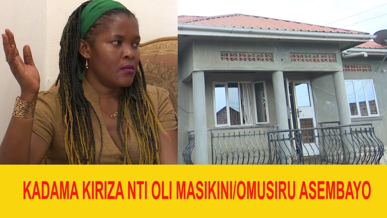 Kadama kiriza nti oli Masikini/omusiru asembayo-Owangule omuwalabu