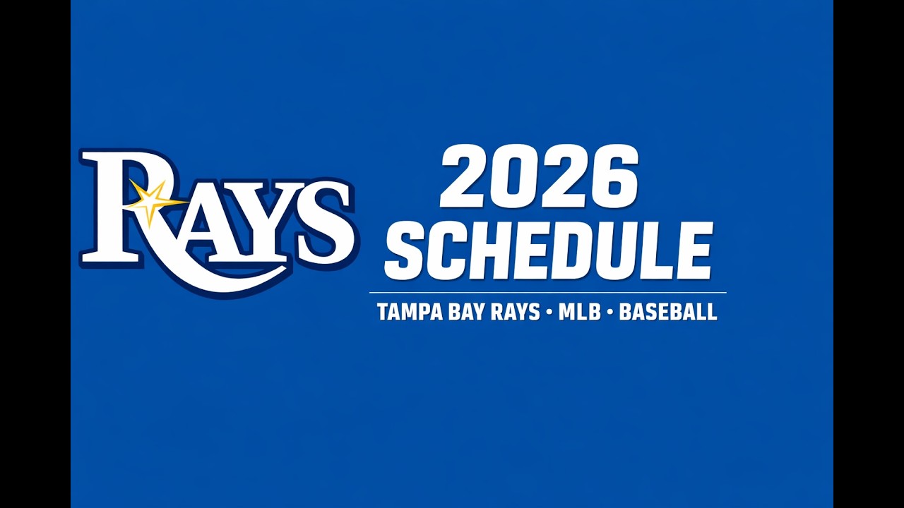 Tampa Bay Rays 2026 Schedule | Full MLB Regular Season