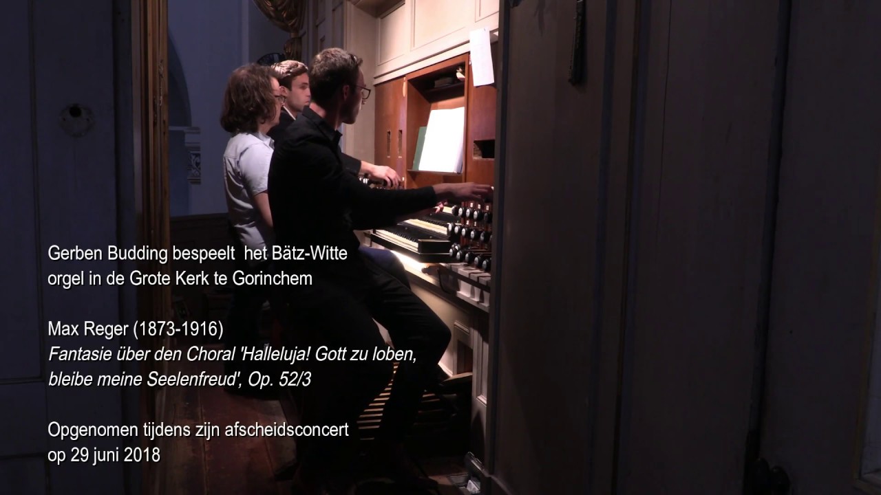 MAX REGER: 'HALLELUJA! GOTT ZU LOBEN BLEIBE MEINE SEELENFREUD', OP. 52 | GERBEN BUDDING