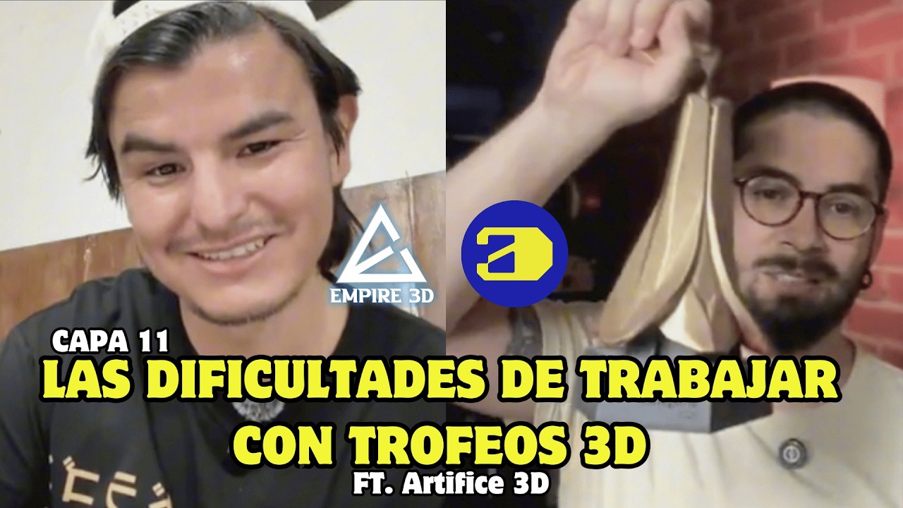 Capa 11 - Las dificultades de trabajar con Trofeos 3D ft. Artifice 3D