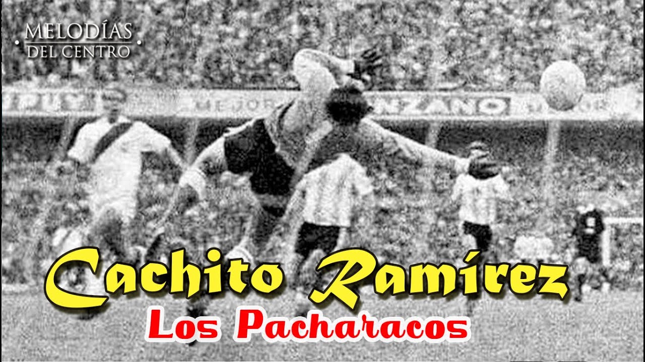CACHITO RAMÍREZ - Los Pacharacos