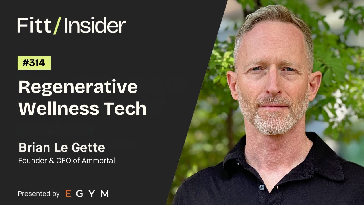 314. Regenerative Wellness Tech with Brain Le Gette, Founder & CEO of Ammortal