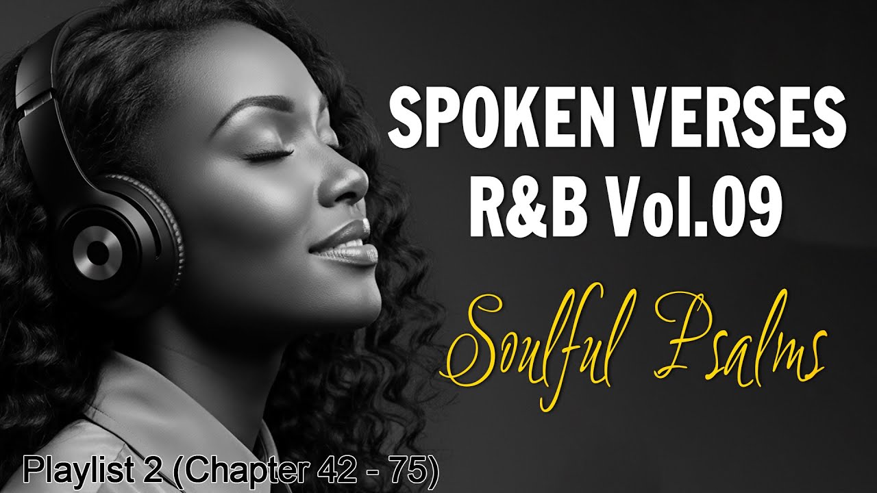 [Vol.9] Soulful Psalms | R&B Gospel Spoken Verses for Faith & Rest