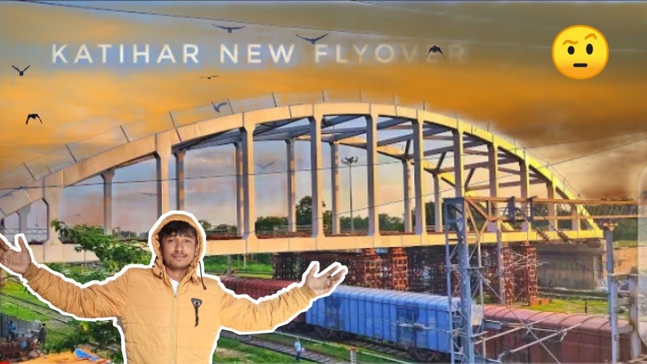KATIHAR NEW FLYOVER BRIDGE vlog / Katihar vlog