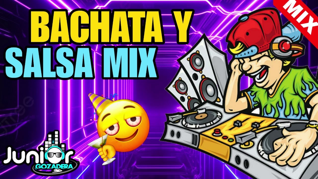 BACHATA MIX VS SALSA MIX - MEZCLA DE BACHATA - MEZCLA DE SALSA - SALSA Y BACHATA - EL MEJOR MIX 2024