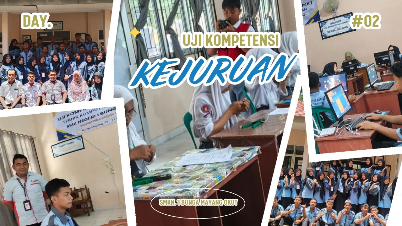 DAY 2 UJI KOMPETENSI KEJURUAN TEKNIK KOMPUTER DAN JARINGAN || SMK NEGERI 1 BUNGA MAYANG OKU TIMUR