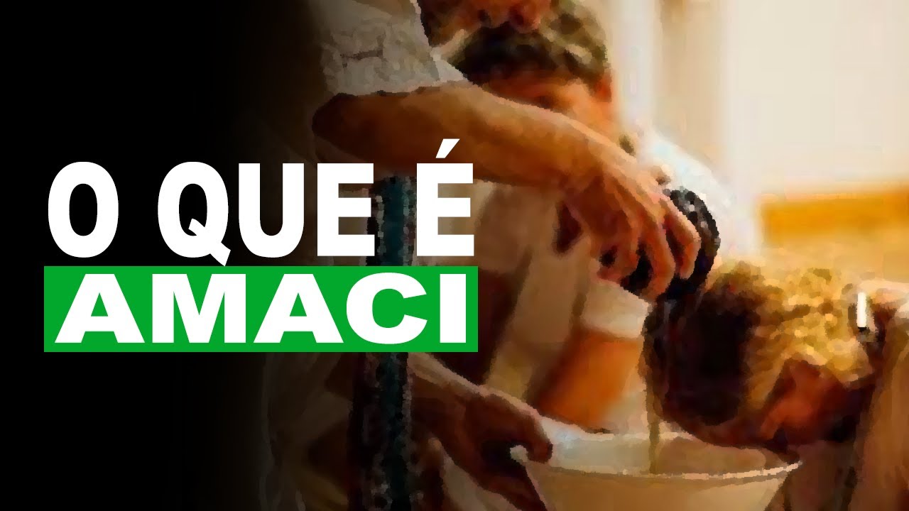 O que &eacute; Amaci? #32