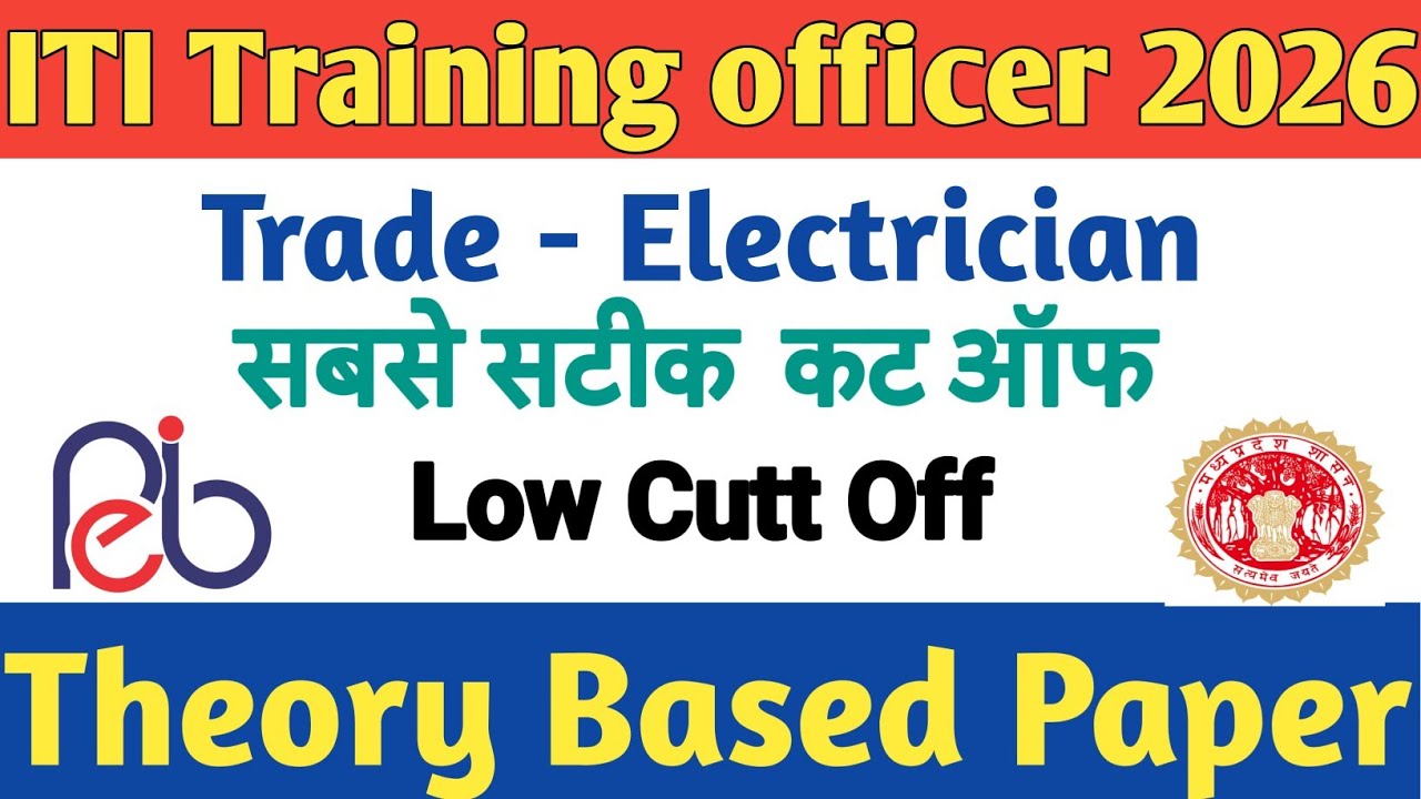 ITI TO 2026 Electrician Trade Safe Score | ITI Training Officer ElectricianTrade Cutt Off score 2026