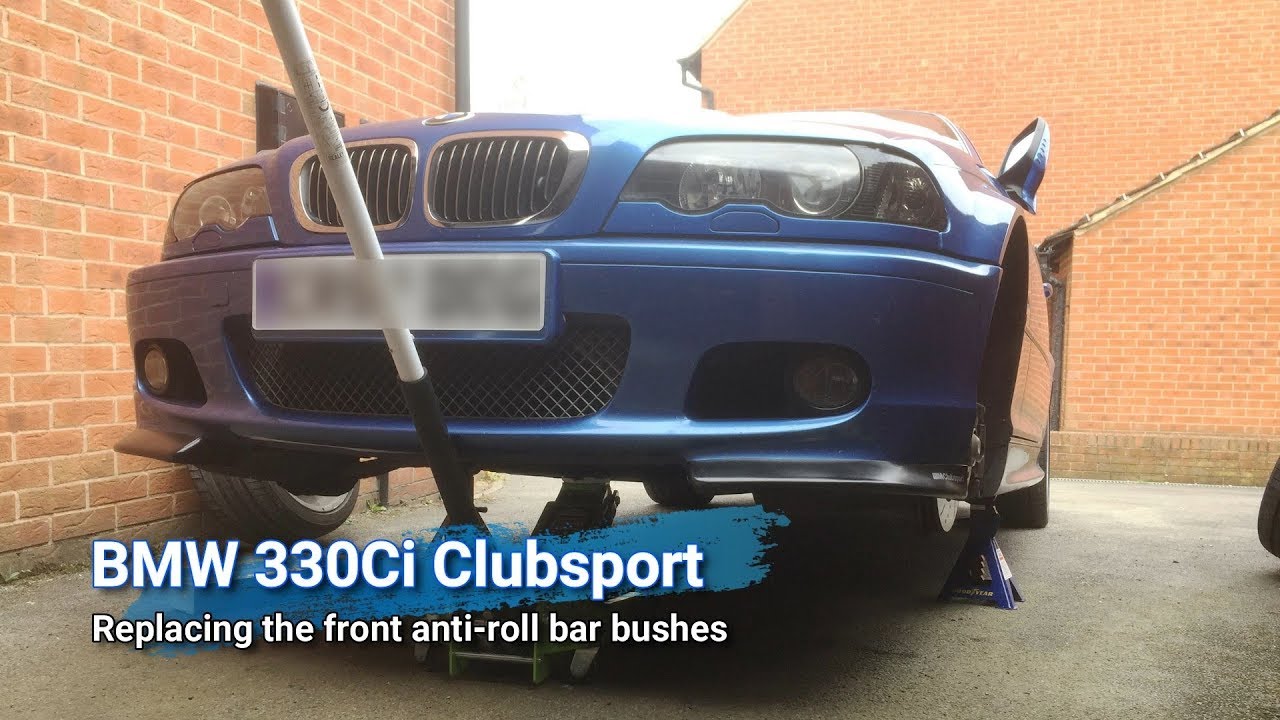 BMW E46 330Ci Clubsport - Replacing the front anti-roll bar bushes.