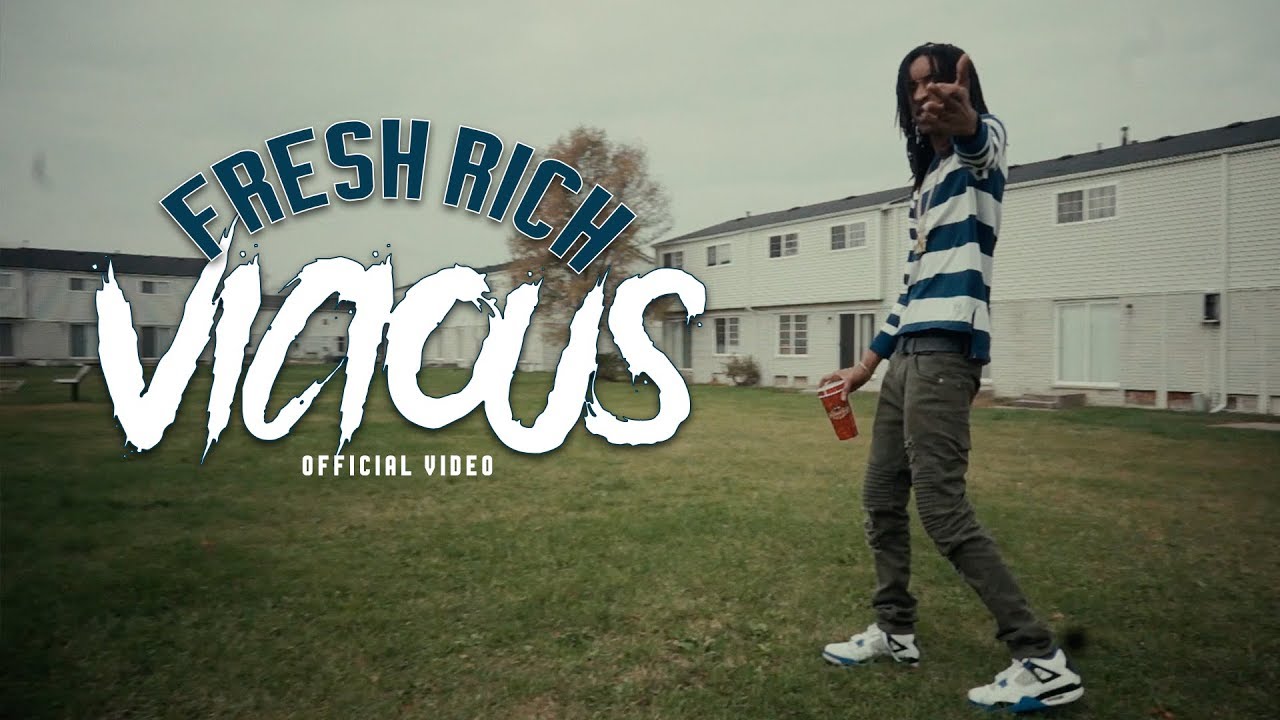Fresh Rich - Vicious ( Official Video )
