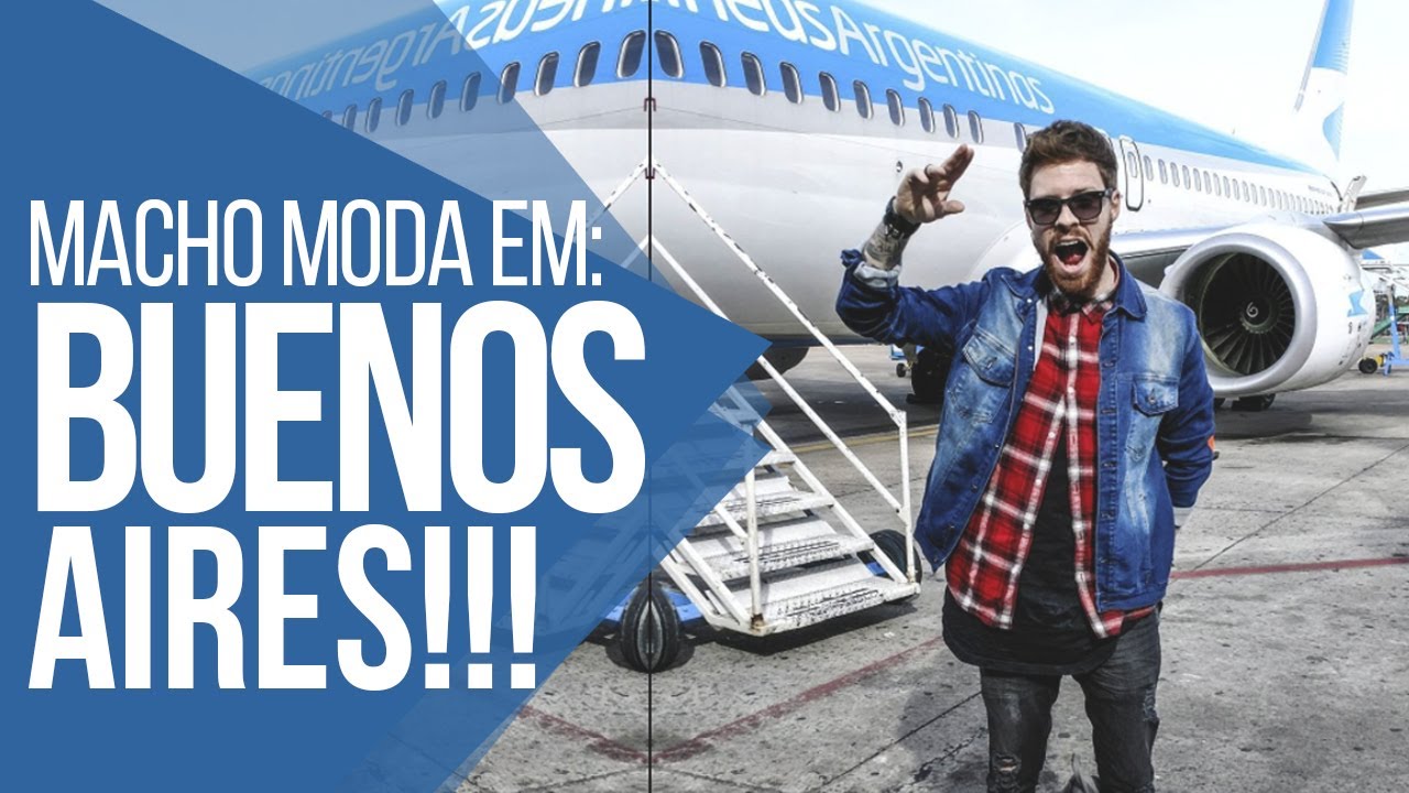 ✈ MACHO MODA EM BUENOS AIRES!!! Macho Moda Viaja 🇦🇷