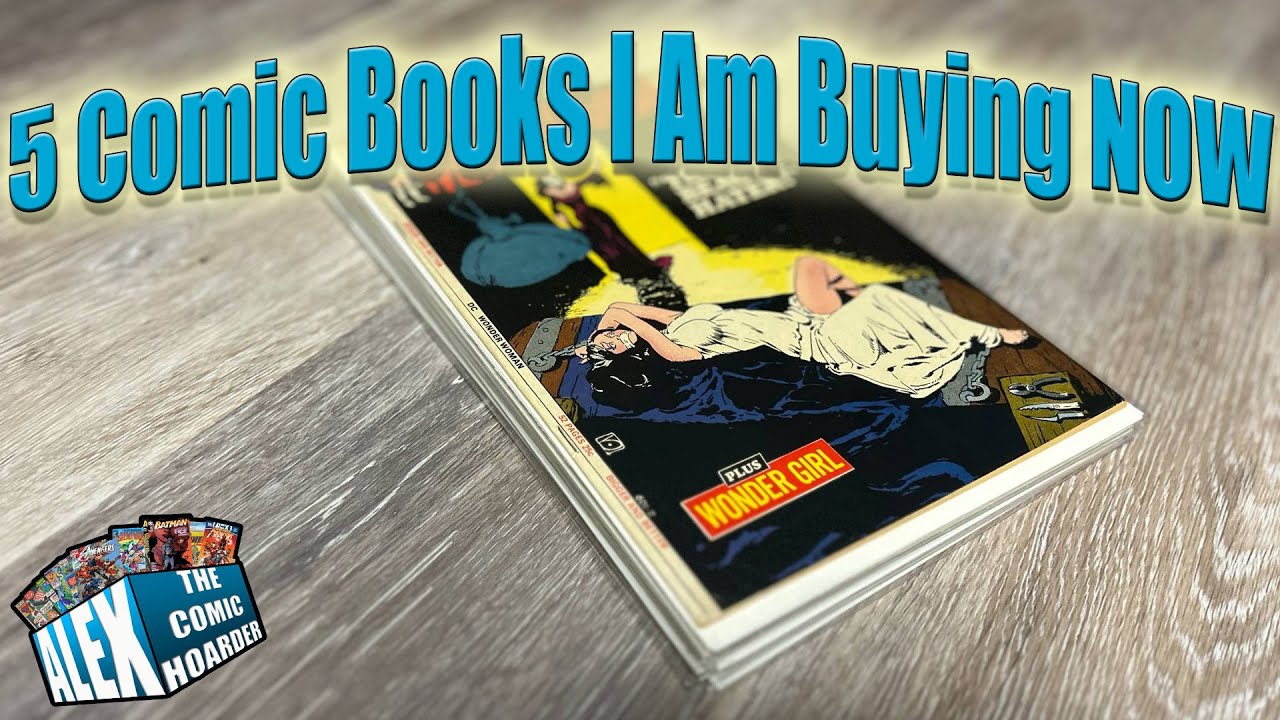 5 Comic Books That I am Buying RIGHT NOW!!!  HUGE VALUE!!!