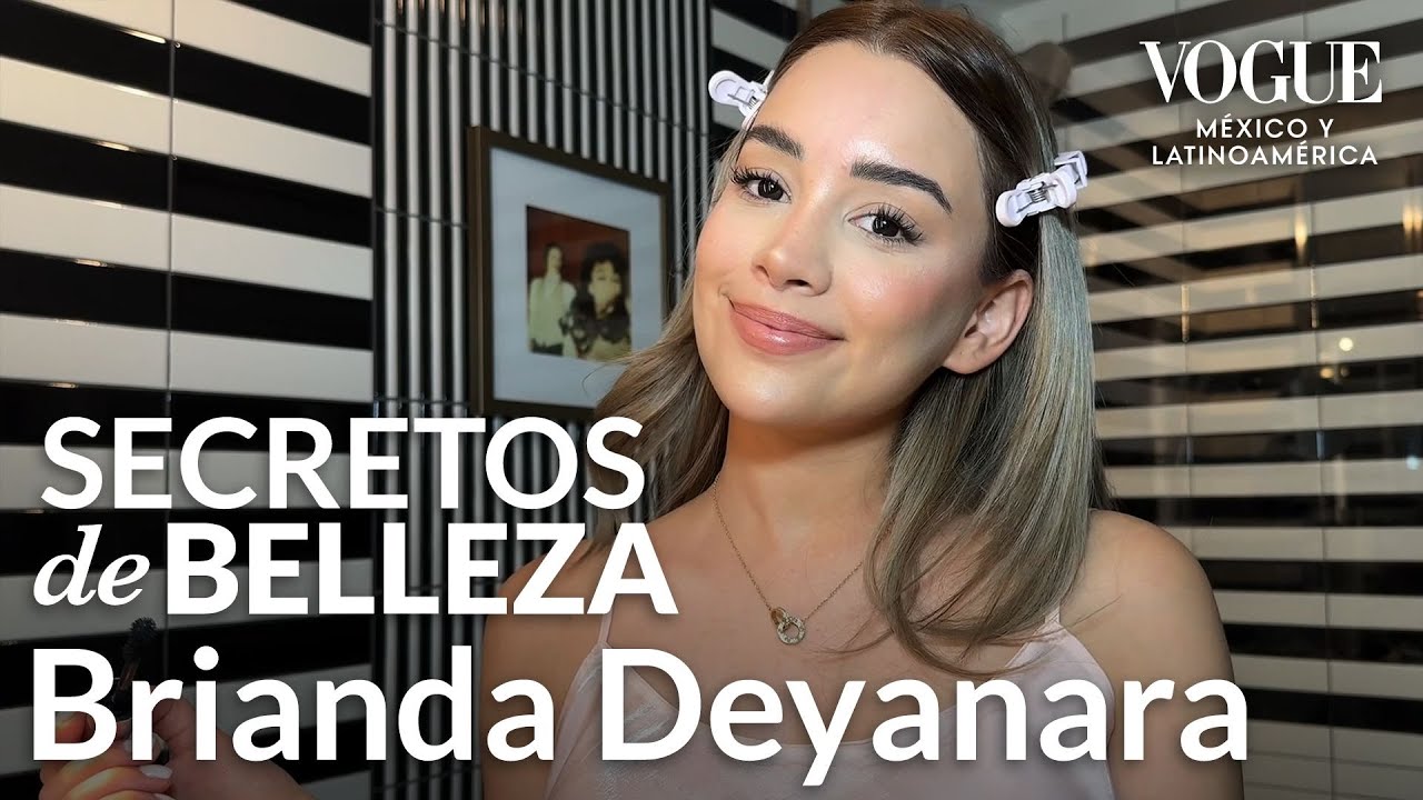 Brianda Deyanara te enseña los mejores tips de maquillaje| Secretos de Belleza| Vogue México y Latam